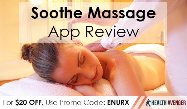 Soothe Massage App Promo Code And Review Save Now